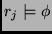 $ r_j \mid\!= \phi $